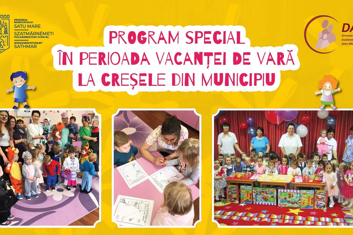 Program special la creșele din municipiul Satu Mare, în perioada vacanței de vară