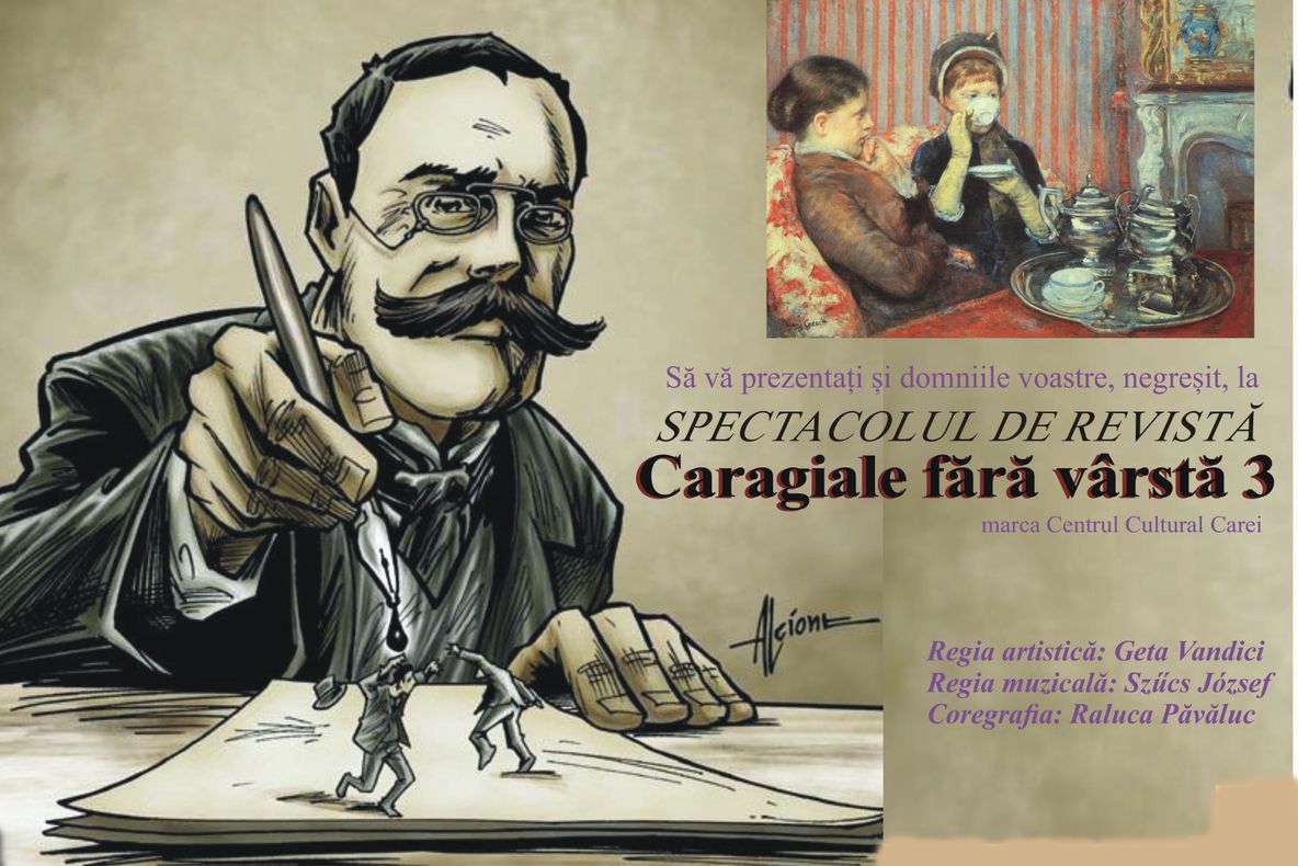 Spectacol de revistă la Carei: Caragiale fără vârstă 3
