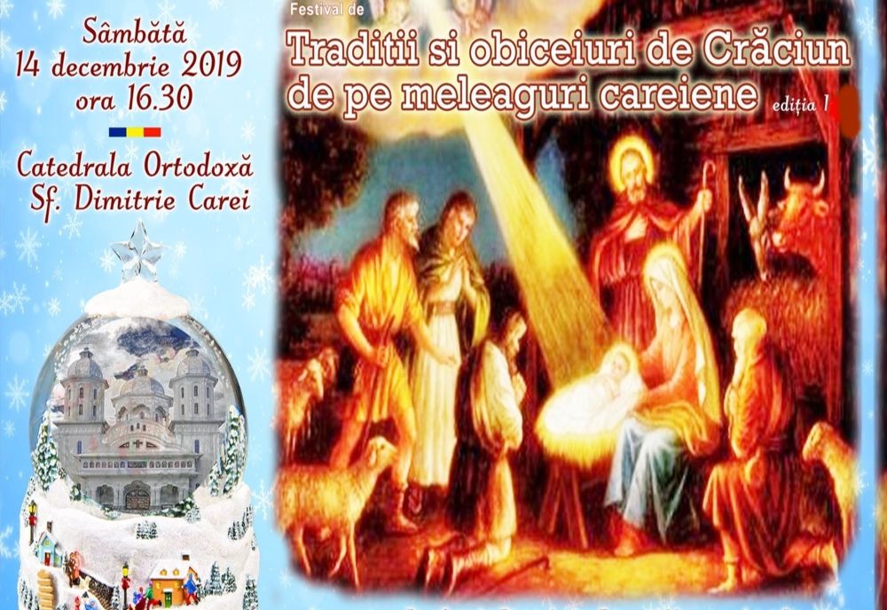 Orașul Carei găzduiește prima ediție a festivalului "Tradiții și obiceiuri de Crăciun de pe meleaguri careiene"